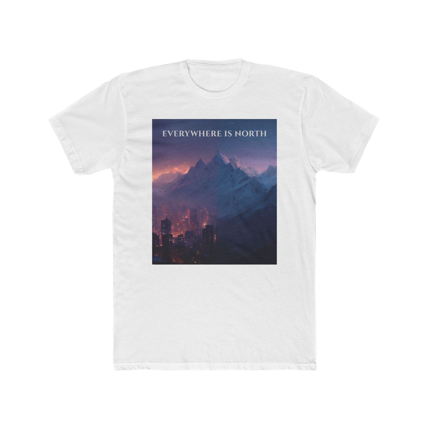 Urban Meets Wild T-Shirt – Everywhere Is North City to Mountain Explorer Tee