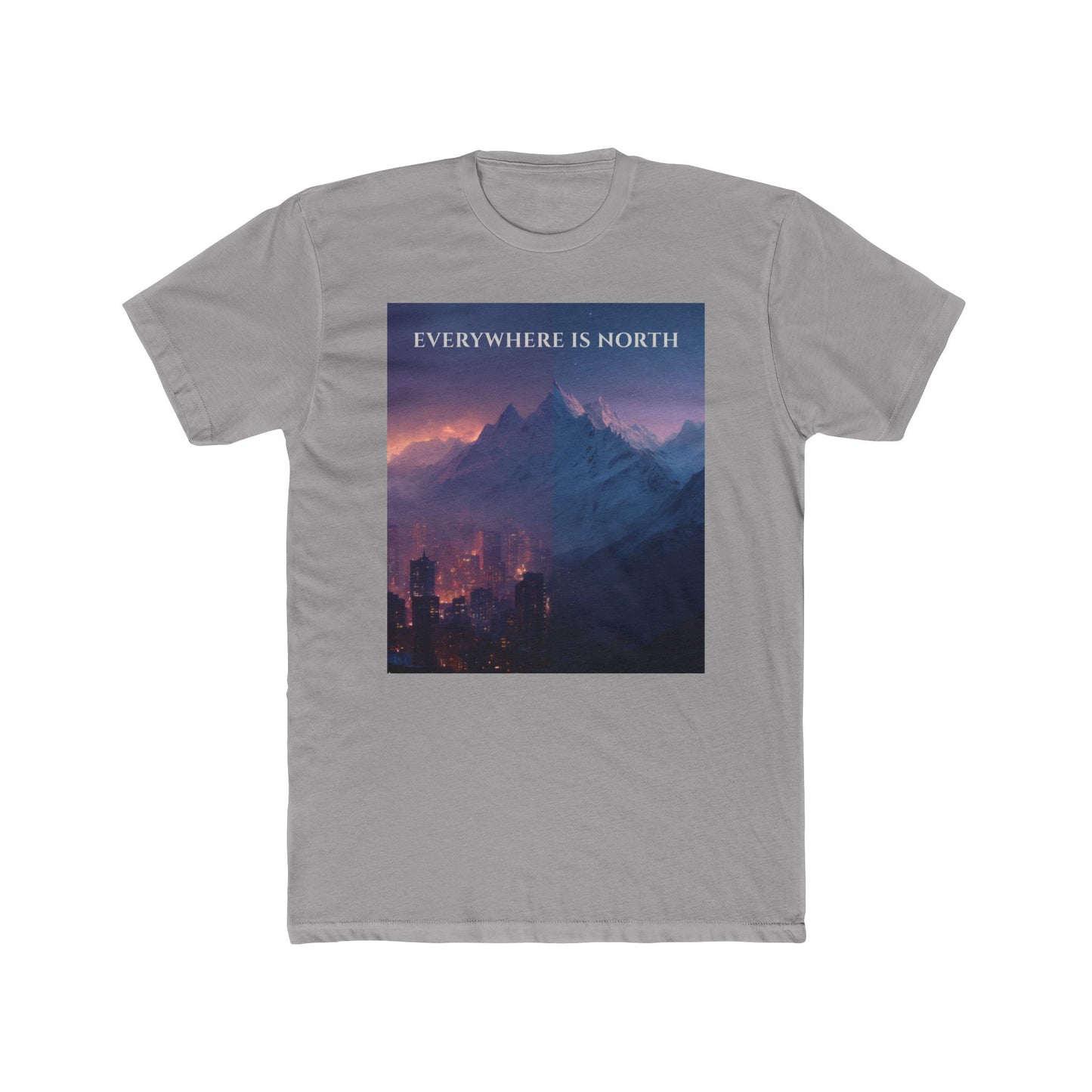 Urban Meets Wild T-Shirt – Everywhere Is North City to Mountain Explorer Tee